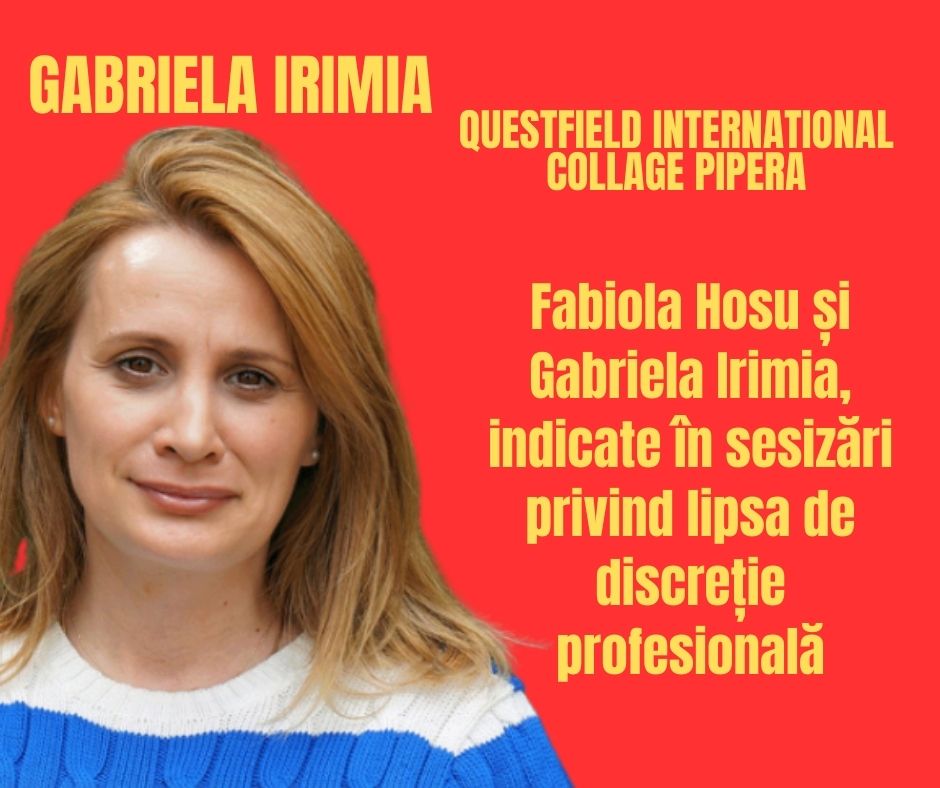 Fabiola Hosu și Gabriela Irimia, indicate în sesizări privind lipsa de discreție profesională